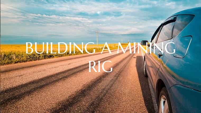 BUILDING A MINING RIG