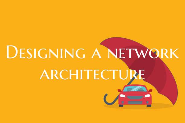 Designing a network architec...