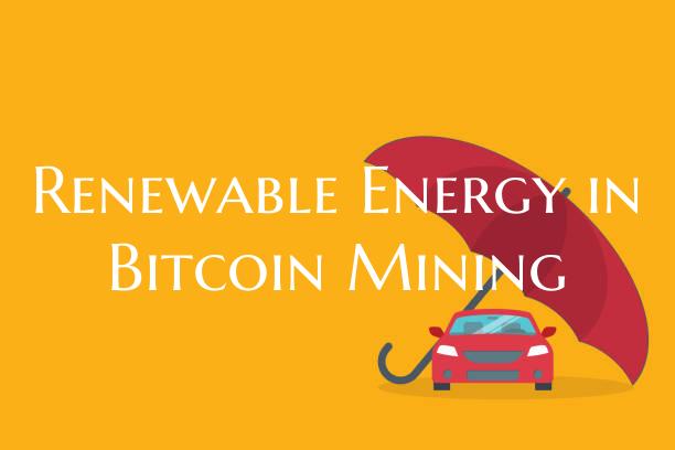 Renewable Energy in Bitcoin ...