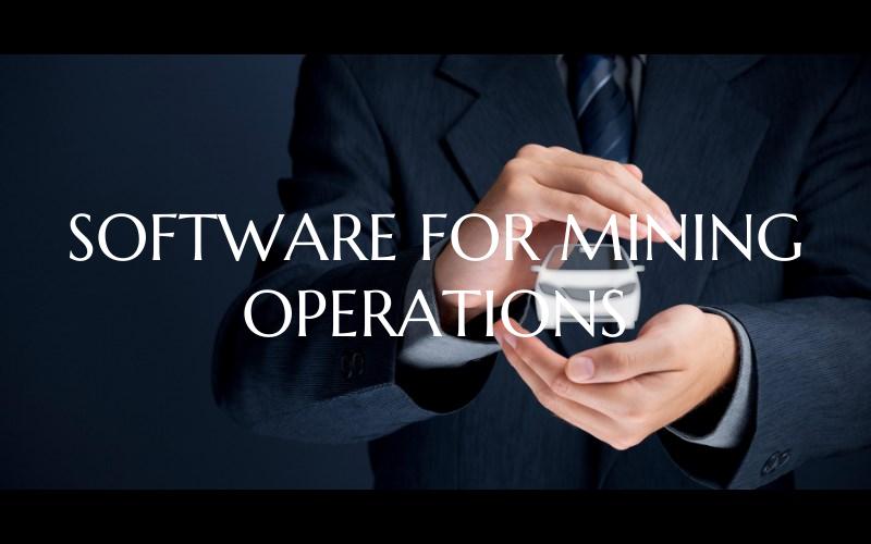 SOFTWARE FOR MINING OPERATIO...