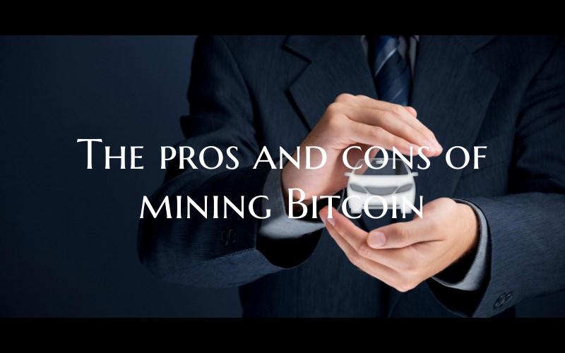 The pros and cons of mining ...