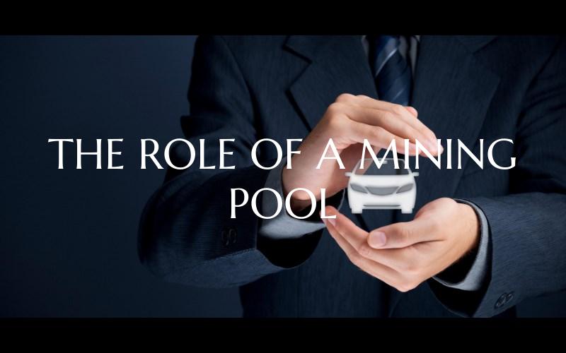THE ROLE OF A MINING POOL